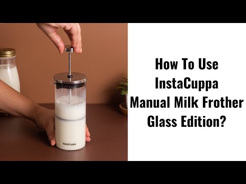 How To Use InstaCuppa Manual Milk Frother - Glass Edition?