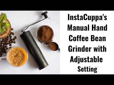 InstaCuppa Manual Coffee Grinder Ceramic Burr with 18 Adjustable Bean Grind Settings - Fresh Grind for South Indian Filter Coffee, Moka Pot, French Press, Pour Over, Cold Brew – Portable & Easy to Clean - InstaGrind Manual Classic