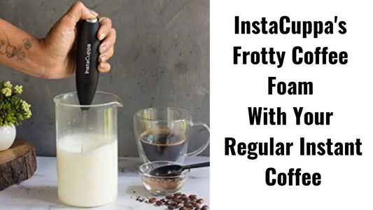 InstaCuppa-s-Frotty-Coffee-Foam-With-Your-Regular-Instant-Coffee InstaCuppa Store