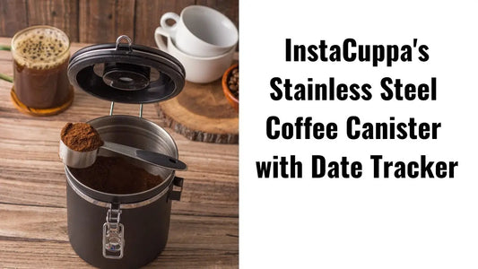 InstaCuppa-Stainless-Steel-Coffee-Canister-with-Date-Tracker InstaCuppa Store