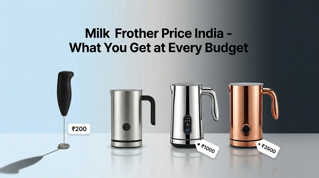 Milk Frother Price in India: What You Get at Every Budget