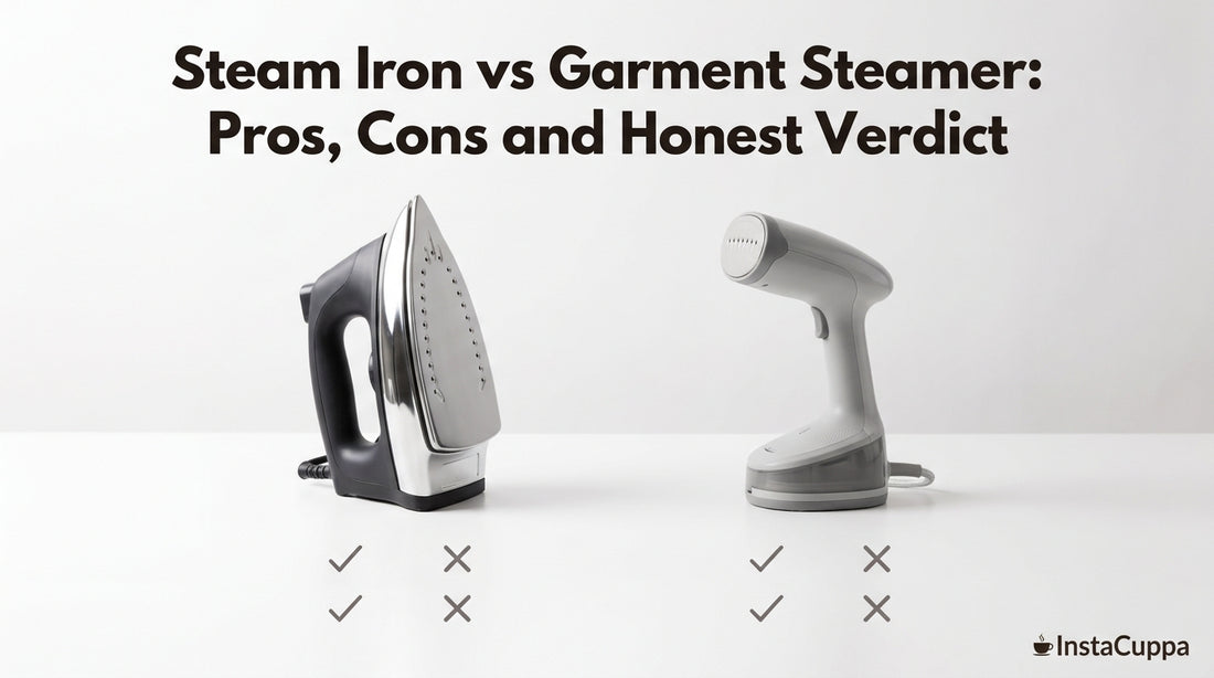 Steam Iron vs Garment Steamer: Pros, Cons and Honest Verdict - InstaCuppa garment steamer guide