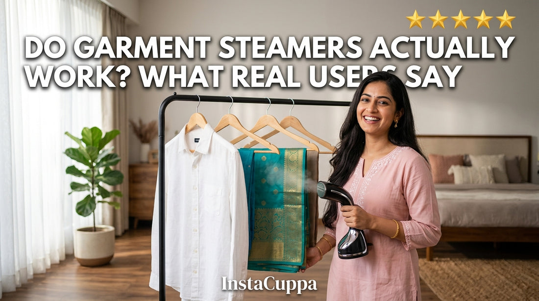 Do Garment Steamers Actually Work? What Real Users Say - InstaCuppa garment steamer guide