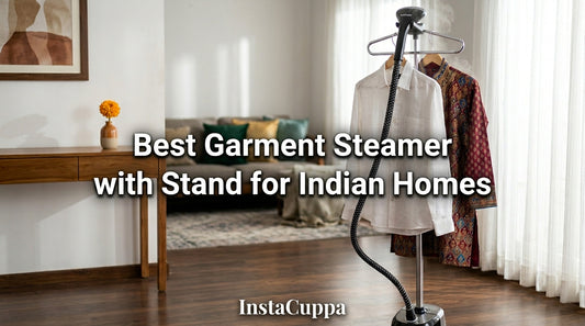 Best Garment Steamer with Stand for Indian Homes - InstaCuppa garment steamer guide