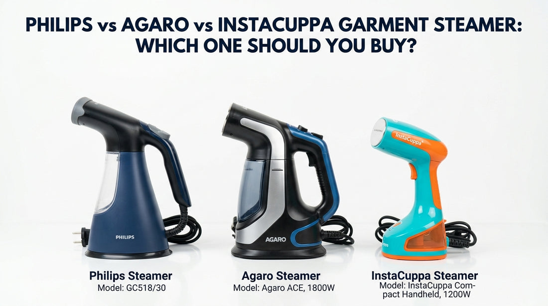 Philips vs Agaro vs InstaCuppa Garment Steamer: Which One Should You Buy? - InstaCuppa garment steamer guide