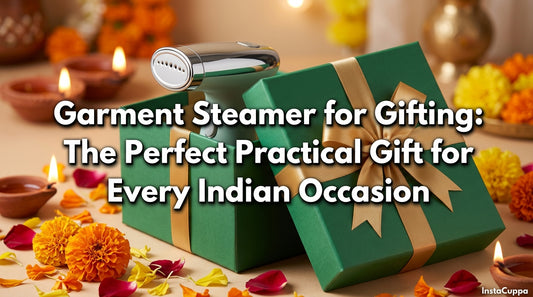 Garment Steamer for Gifting: The Perfect Practical Gift for Every Indian Occasion - InstaCuppa garment steamer guide