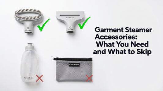 Garment Steamer Accessories: What You Need and What to Skip - InstaCuppa garment steamer guide