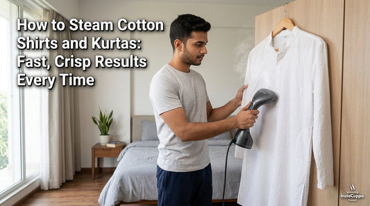How to Steam Cotton Shirts and Kurtas: Fast, Crisp Results Every Time - InstaCuppa garment steamer guide