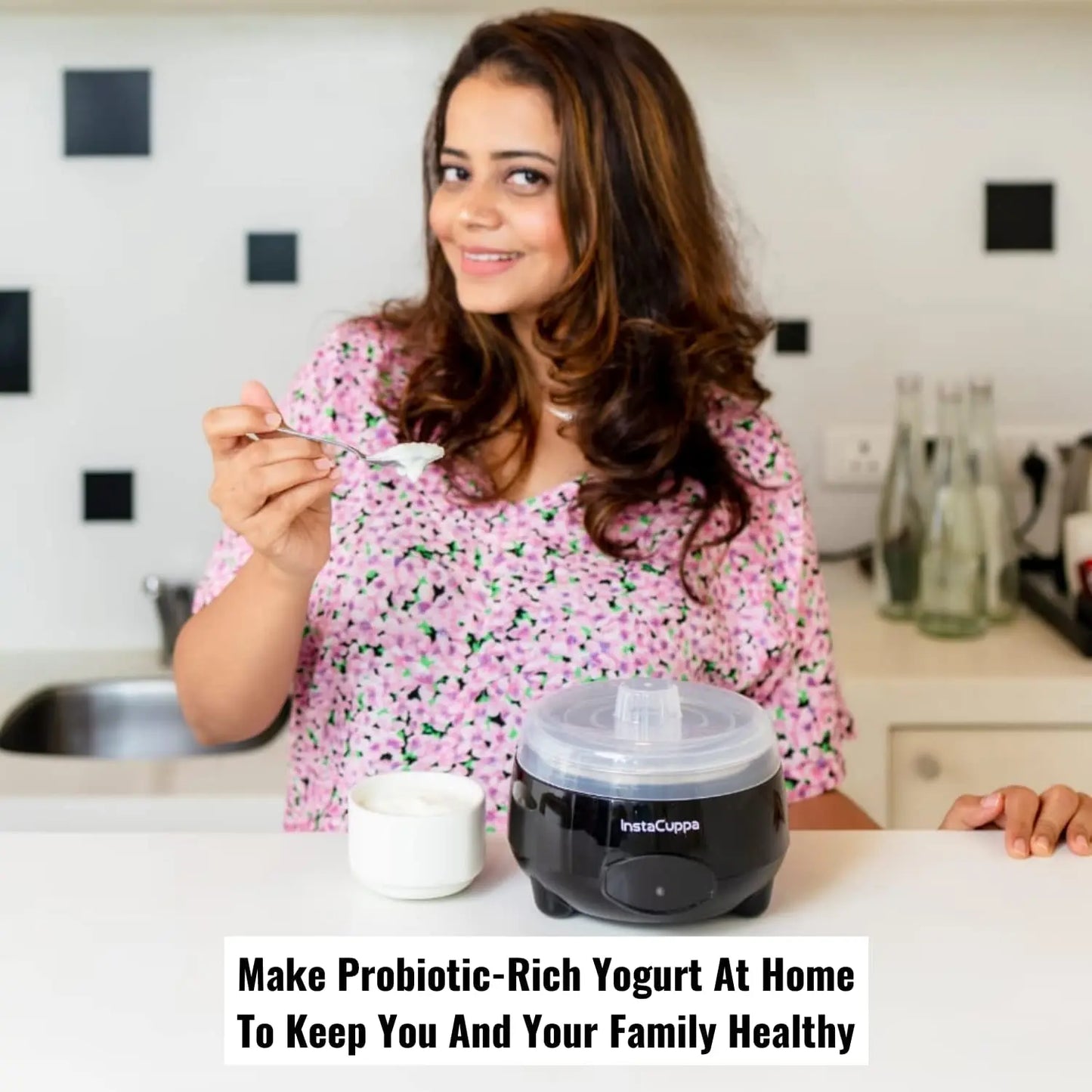 InstaCuppa Automatic Curd Maker Machine — Indian mom enjoying homemade probiotic yogurt for family health