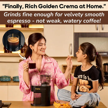 InstaCuppa Electric Coffee Grinder Conical Burr Rich Golden Crema at Home Mom Enjoying Espresso