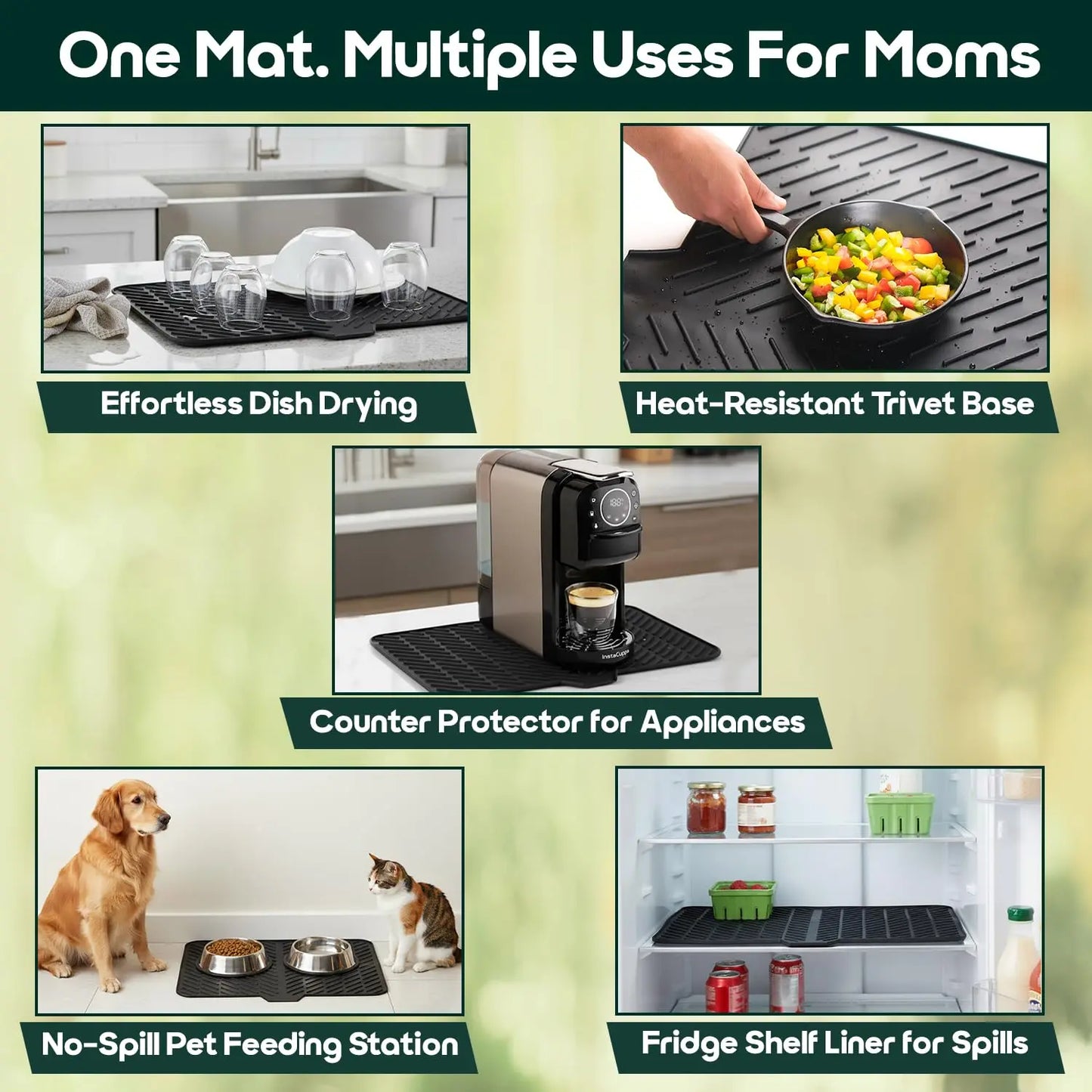 InstaCuppa multipurpose silicone dish drying mat showing five uses: effortless dish drying, heat-resistant trivet base, counter protector for appliances, no-spill pet feeding station, and fridge shelf liner for spills