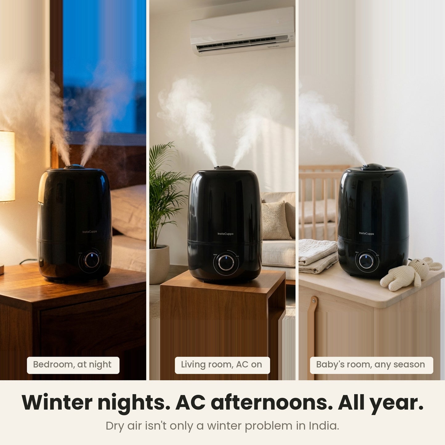 InstaCuppa humidifier for room in a bedroom, AC living room and baby's room