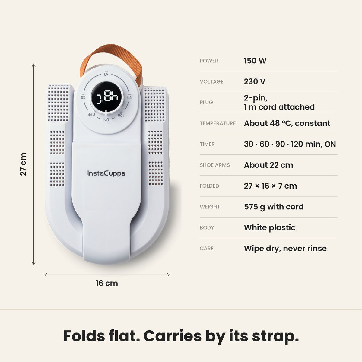 Shoe dryer machine specifications: folds flat to 27 x 16 cm with a carry strap; 150 W, 230 V, 2-pin plug with 1 m cord, about 48 °C constant, 30 to 120 min timer, 22 cm arms, 575 g