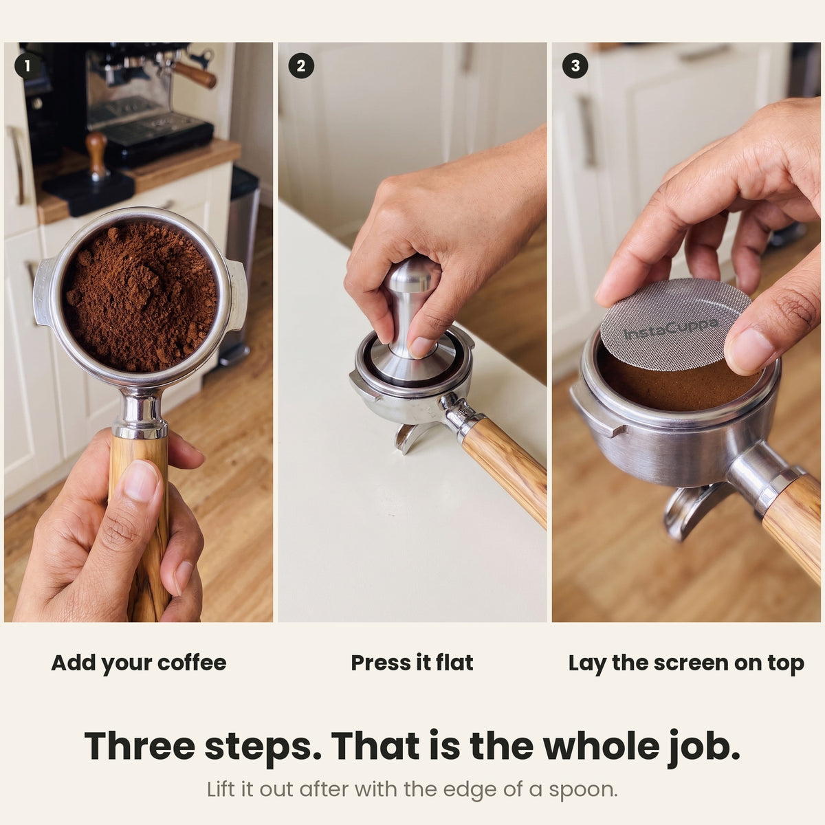 InstaCuppa Espresso Puck Screen - how to use in three steps, add coffee, press flat, lay on top