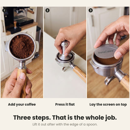 InstaCuppa Espresso Puck Screen - how to use in three steps, add coffee, press flat, lay on top