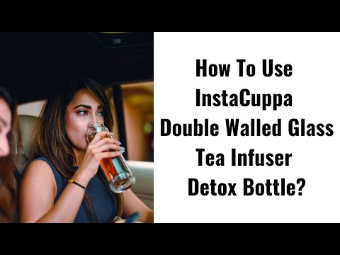 InstaCuppa Glass Tea Infuser Bottle 450 ML - How To Use Video?