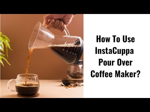 How To Use InstaCuppa Pour Over Coffee Maker?
